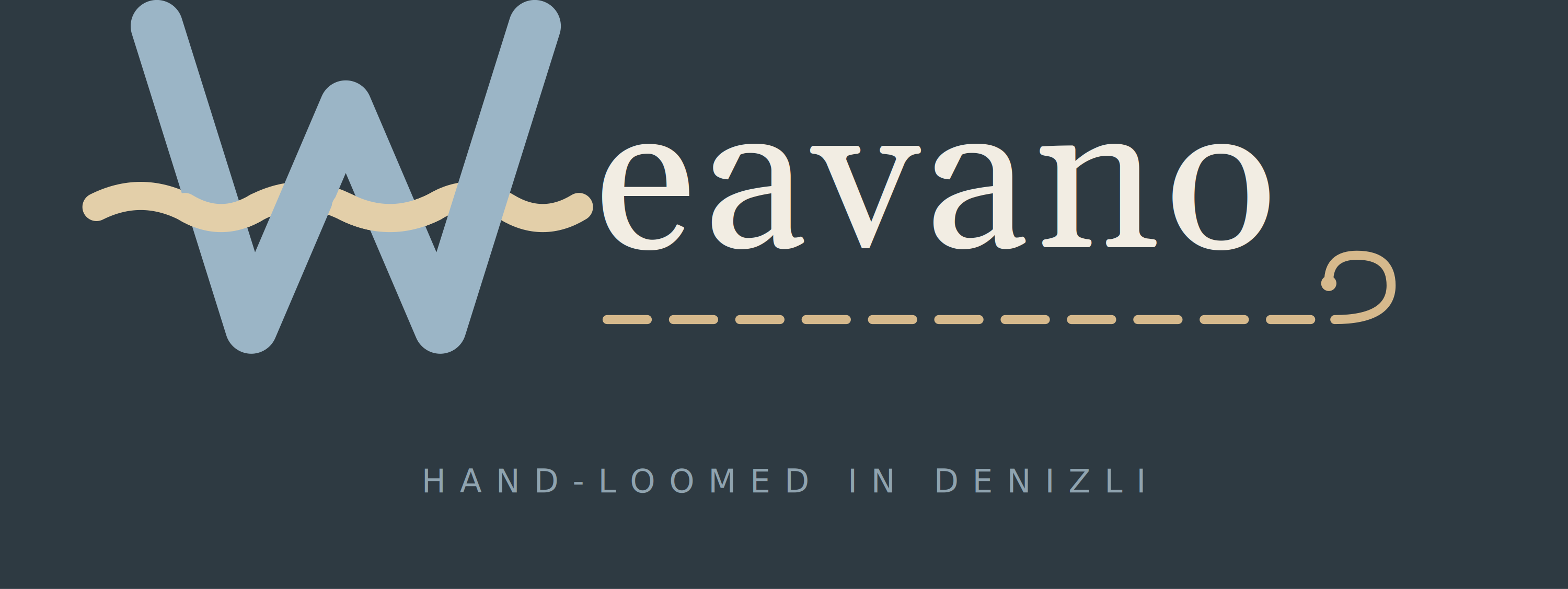 weavano — Hand-loomed in Denizli